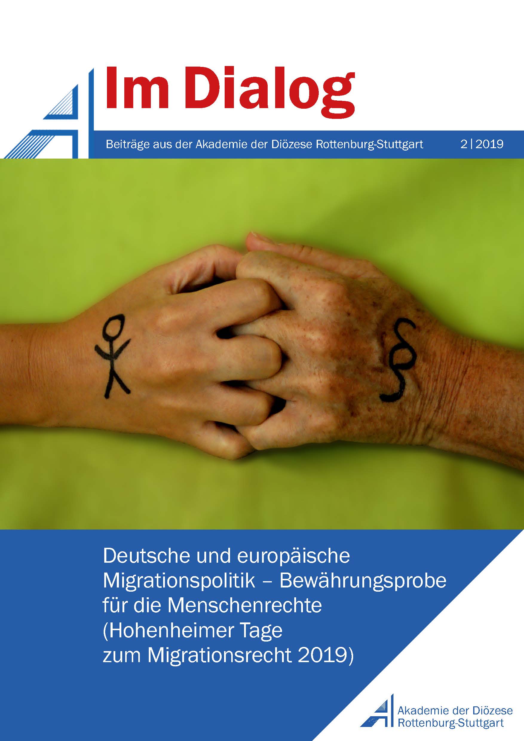 					Ansehen Bd. 2 (2019): Deutsche und europäische Migrationspolitik – Bewährungsprobe für die Menschenrechte (Hohenheimer Tage zum Migrationsrecht 2019)
				